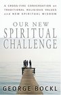 Our New Spiritual Challenge