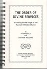 Order of Orthodox Divine Services  According to the Slavonic Typicon of the Orthodox Church