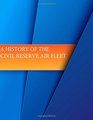 A History of The Civil Reserve Air Fleet