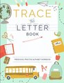 Trace Letters Of The Alphabet Preschool Practice Handwriting Workbook Pre K Kindergarten and Kids Ages 35 Reading And Writing