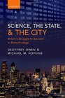 Science the State and the City Britain's Struggle to Succeed in Biotechnology