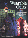 Wearable Quilts Sewing Timeless Fashions Using Traditional Patterns