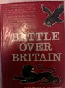 Battle Over Britain A history of the German air assaults on Great Britain191718 and JulyDecember 1940 and the development of Britain's air defenses between the World Wars