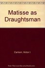 Matisse As a Draughtsman