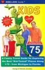 Kids Love I75 A Family Travel Guide for Exploring the Best Kidtested Places Along I75  from Michigan to Florida