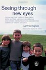 Seeing Through New Eyes: Changing the Lives of Autistic Children, Asperger Syndrome and Other Developmental Disabilities Through Vision Therapy