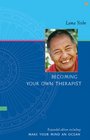 Becoming Your Own Therapist An Introduction to the Buddhist Way of Thought