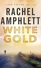 White Gold A Dan Taylor thriller