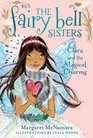 The Fairy Bell Sisters 4 Clara and the Magical Charms