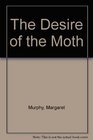 Desire of the Moth