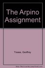 The Arpino Assignment