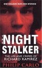 The Night Stalker: The Life and Crimes Of Richard Ramirez