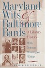 Maryland Wits and Baltimore Bards A Literary History with Notes on Washington Writers