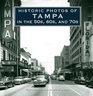 Historic Photos of Tampa in the 50s 60s and 70s