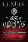 The Ghosts of Culloden Moor Collections Volume 3