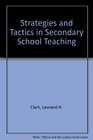 Strategies and Tactics in Secondary School Teaching A Book of Readings