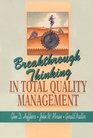 Breakthrough Thinking in Total Quality Management