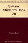 Skyline Student's Book 2b
