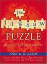 The Jigsaw Puzzle : Piecing Together a History