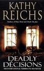 Deadly Decisions (Temperance Brennan, Bk 3)