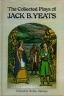 The Collected Plays of Jack B Yeats
