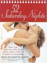 52 Saturday Nights Heat Up Your Sex Life Even More with a Year of Creative Lovemaking