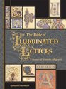 The Bible of Illuminated Letters A Treasury of Decorative Calligraphy