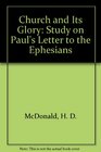 Church and Its Glory Study on Pauls Letter to the Ephesians Import