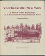 Voorheesville New York A Sketch of the Beginnings of a Nineteenth Century Railroad Town
