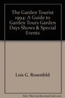 The Garden Tourist, 1994: A Guide to Garden Tours, Garden Days, Shows & Special Events