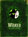 Wicked  The Grimmerie a BehindtheScenes Look at the Hit Broadway Musical