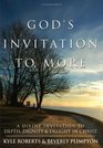God's Invitation to More A Divine Invitation to Depth Dignity  Delight in Christ