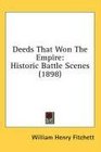 Deeds That Won The Empire Historic Battle Scenes