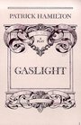 Gaslight A Victorian Thriller in Three Acts