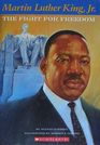 Martin Luther King Jr The Fight for Freedom
