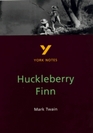 York Notes for GCSE Huckleberry Finn