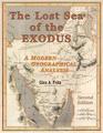 The Lost Sea of the Exodus: A Modern Geographical Analysis
