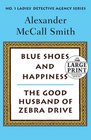 Blue Shoes and Happiness / The Good Husband of Zebra Drive (No. 1 Ladies' Detective Agency, Bks 7 and 8) (Large Print)