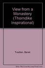 The View from a Monastery (Thorndike Large Print Inspirational Series)