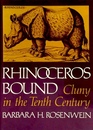 Rhinoceros Bound Cluny in the Tenth Century