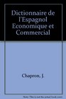 Dictionnaire de l'Espagnol Economique et Commercial
