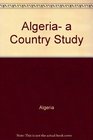 Algeria a Country Study