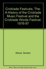 Cricklade Festivals The A History of the Cricklade Music Festival and the Cricklade Words Festival 197697