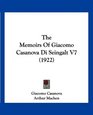 The Memoirs Of Giacomo Casanova Di Seingalt V7