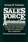 Sales Force Automation Using the Latest Technology to Make Your Sales Force More Competitive