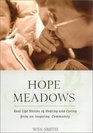 Hope Meadows RealLife Stories of Healing and Caring from an Inspired Community