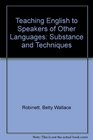 Teaching English to Speakers of Other Languages Substance and Techniques