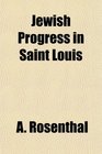 Jewish Progress in Saint Louis