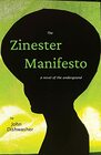 The Zinester Manifesto A Novel of the Underground