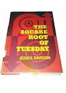 The Square Root of Tuesday